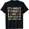 thumbnail image 1 of It's About Progress Not Perfection Funny Testing Student T-Shirt, 1 of 4