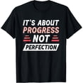 thumbnail image 1 of It's About Progress Not Perfection T-Shirt, 1 of 4