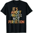 thumbnail image 1 of It's About Progress Not Perfection Testing Test Day Teacher T-Shirt, 1 of 4