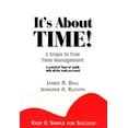 thumbnail image 1 of Pre-Owned It's About TIME! 5 Steps to True Time Management (Paperback) 1887570098 9781887570091, 1 of 1