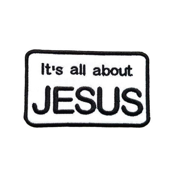 It's All About Jesus Embroidered Sew/Iron On Patch