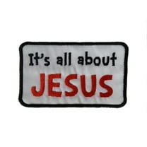 It's All About Jesus Embroidered Sew/Iron On Patch