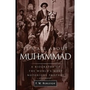 It's All About Muhammad: A Biography of the World's Most Notorious Prophet (Paperback)