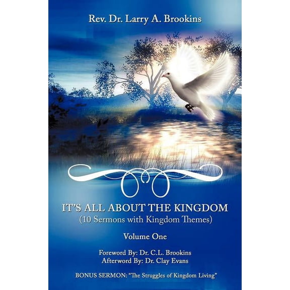 It's All About The Kingdom, Volume One: 10 Sermons with Kingdom Themes, (Paperback)
