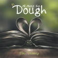 thumbnail image 1 of It's All About the Dough, (Paperback), 1 of 1