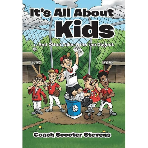 It's All About the Kids: . . . And Other Tales from the Dugout, (Hardcover)