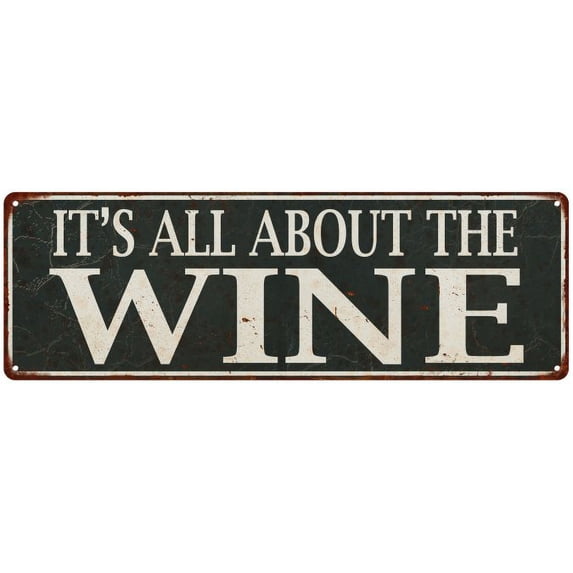 It's All About the Wine Vintage Look Metal Sign 8x24 108240062003