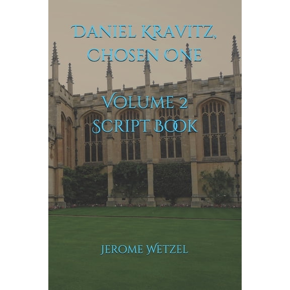 It's All Been Done Radio Hour Script Books: Daniel Kravitz, Chosen One Script Book Volume 2 (Paperback)