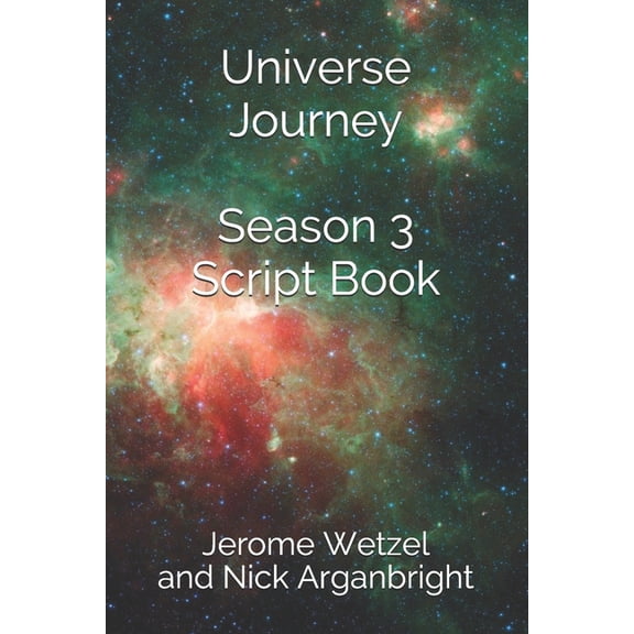 It's All Been Done Radio Hour Script Books: Universe Journey Season 3 Script Book (Paperback)