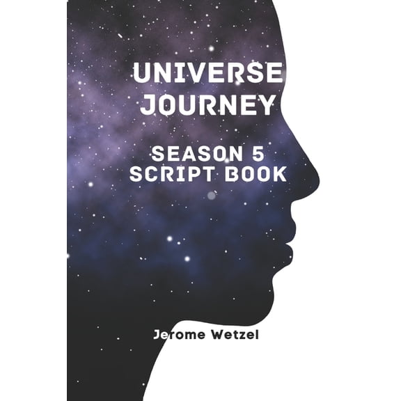 It's All Been Done Radio Hour Script Books: Universe Journey Season 5 Script Book (Paperback)