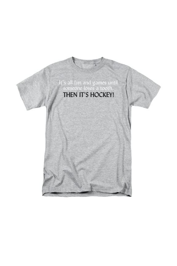 It's All Fun And Games Until Someone Loses A Tooth Funny Saying Adult T-Shirt