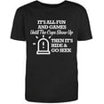 thumbnail image 1 of It's All Fun and Games Until, Novelty Funny T Shirt Black 2X-Large, 1 of 1