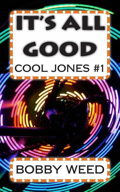 Cool Jones Mysteries It's All Good: Cool Jones #1, Book 1, (Paperback)
