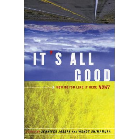 It's All Good : How Do You Like It Here Now? (Paperback)
