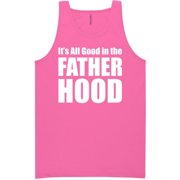 It's All Good In The Fatherhood Neon Tank Top