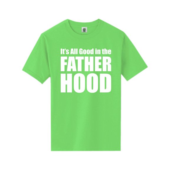 It's All Good In The Fatherhood Short Sleeve Neon T-Shirt