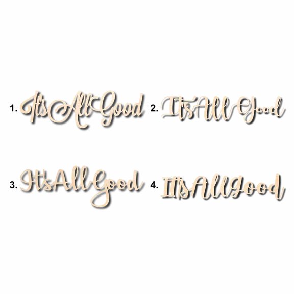 It's All Good Sign Unfinished Wood Cutout Home Decor DIY Option 1- 36" Wide / 1/4"