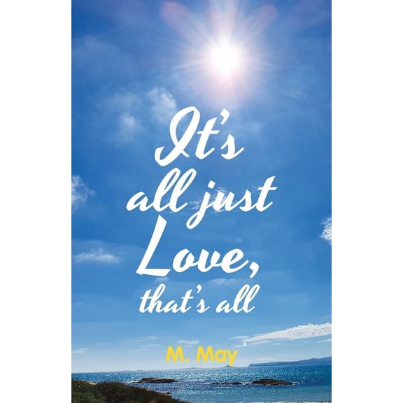 It's All Just Love, That's All, (Paperback)