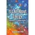 thumbnail image 1 of It's All About Energy: Adventures in Expanded Reality, (Paperback), 1 of 1