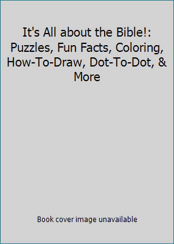 It's All about the Bible! Puzzles, Fun Facts, Coloring, HowToDraw