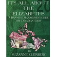 thumbnail image 1 of It's All about the Elizabeths: A Financial Management Guide for Canadian Teens, (Paperback), 1 of 1