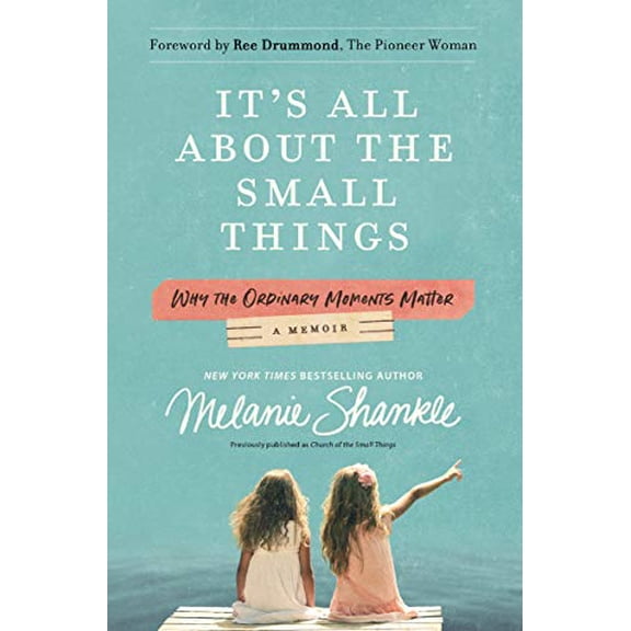 Pre-Owned It's All about the Small Things: Why the Ordinary Moments Matter (Paperback) 031035496X 9780310354963