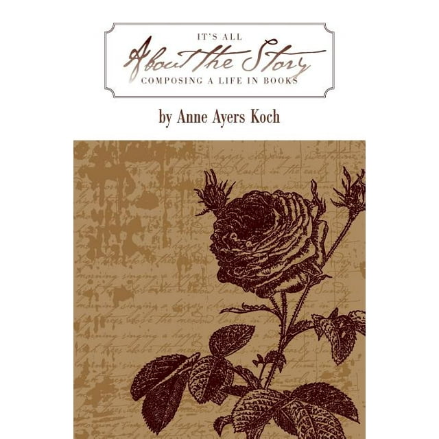 It's All about the Story: Composing a Life in Books