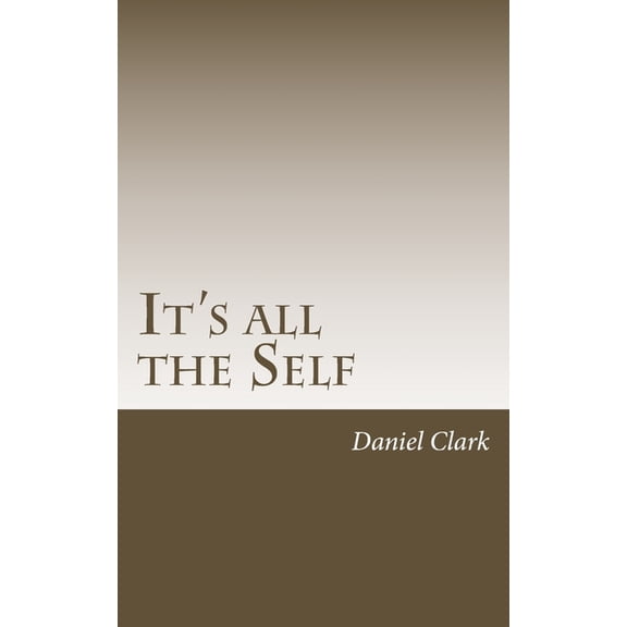 It's All The Self, (Paperback)