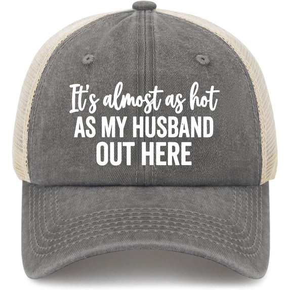 It's Almost As Hot As My Husband Hats for Womens Fashion Washed Distressed Baseball Cap,Gray