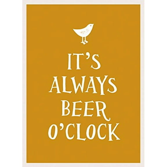 It's Always Beer O'Clock (Hardcover)