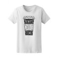 thumbnail image 1 of It's Always Coffee Love Time  T-Shirt Women -Image by Shutterstock, Female Small, 1 of 2