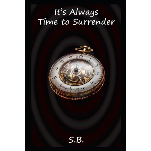 It's Always Time to Surrender (Paperback)