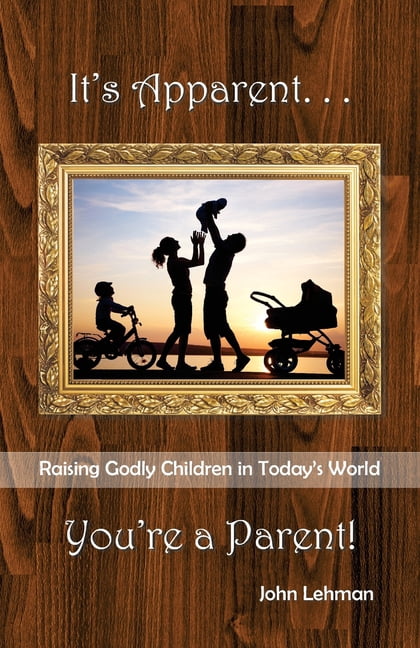 Its Apparent It's Apparent . . . You're A Parent, (Paperback) - Walmart.com