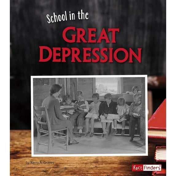It's Back to School ... Way Back!: School in the Great Depression (Paperback)