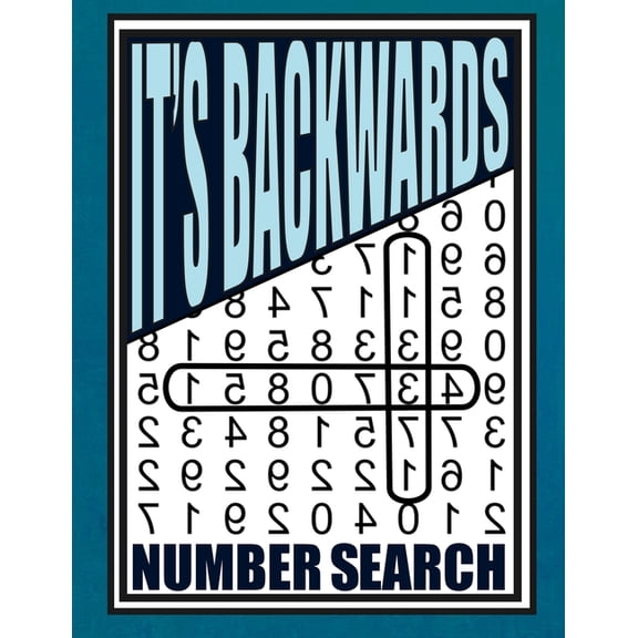 It's Backwards Number Search: 105 Challenging Large Print Puzzles, (Paperback)