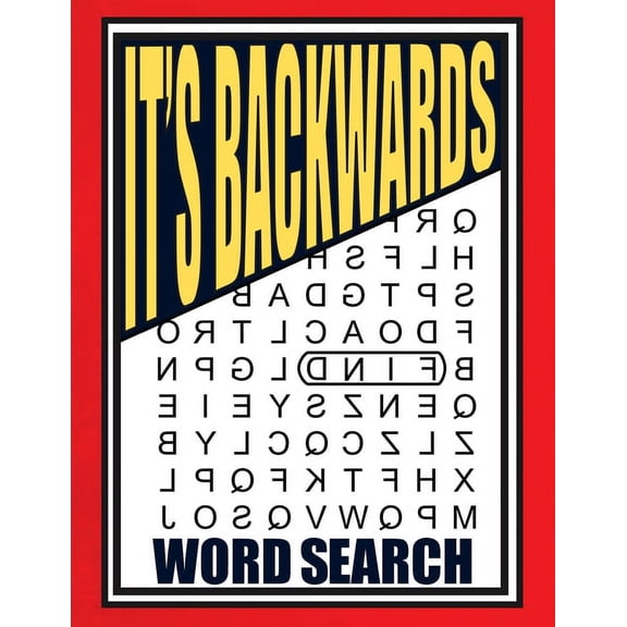 It's Backwards Word Search: 105 Challenging Large Print Puzzles, (Paperback)