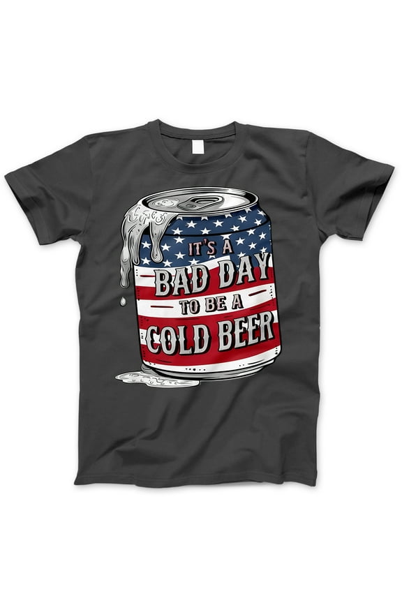 It’s a Bad Day to Be a Cold Beer T-Shirt – Funny Patriotic Beer Can Graphic Tee – 4th of July Drinking Shirt for Men, BBQs, Summer Parties & Beer Lovers