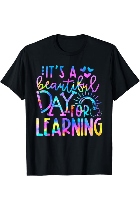 It's Beautiful Day For Learning Tie Dye Back To School T-Shirt