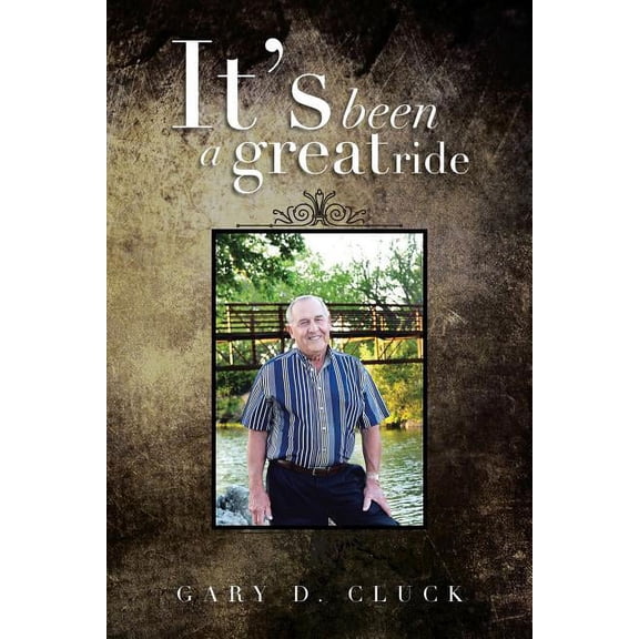 It's Been a Great Ride, (Paperback)