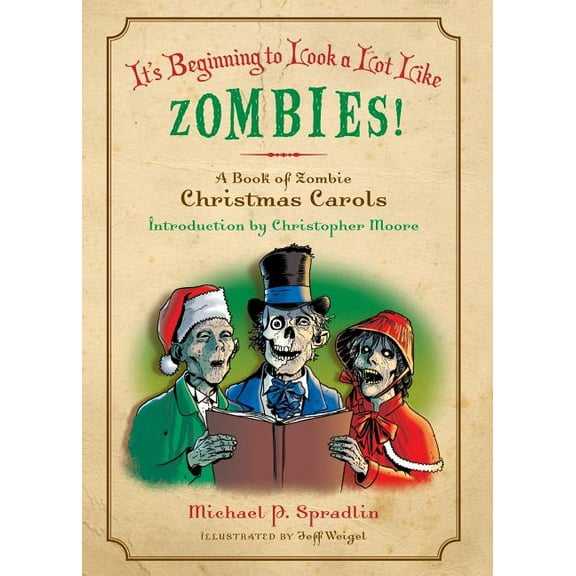 It's Beginning to Look a Lot Like Zombies!: A Book of Zombie Christmas Carols, (Paperback)
