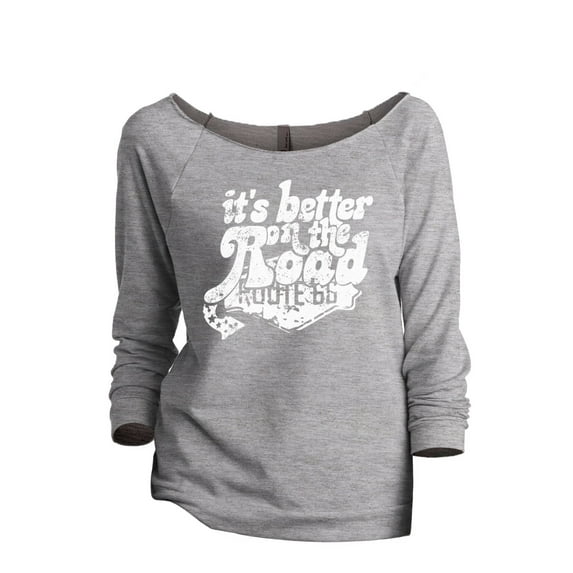 It's Better On The Road Women's Fashion Slouchy 3/4 Sleeves Raglan Sweatshirt Sport Grey X-Large