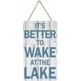 thumbnail image 1 of It's Better To Wake At The Lake Wooden Sign 12"x 6" Decorative Wood Sign Home Kitchen Business Decor, 1 of 5
