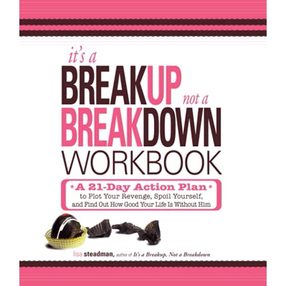 Pre-Owned It's a Breakup, Not Breakdown Workbook: A 21-Day Action Plan to Plot Your Revenge, Spoil Yourself, and Find Out How Good Life Is Without Him Paperback