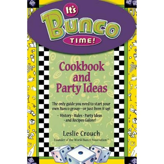 Pre-Owned It's Bunco Time!: Cookbook and Party Ideas (Paperback) 140130768X 9781401307684