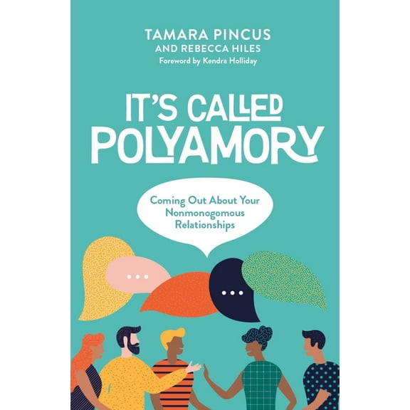 It's Called Polyamory: Coming Out about Your Nonmonogamous Relationships, (Paperback)