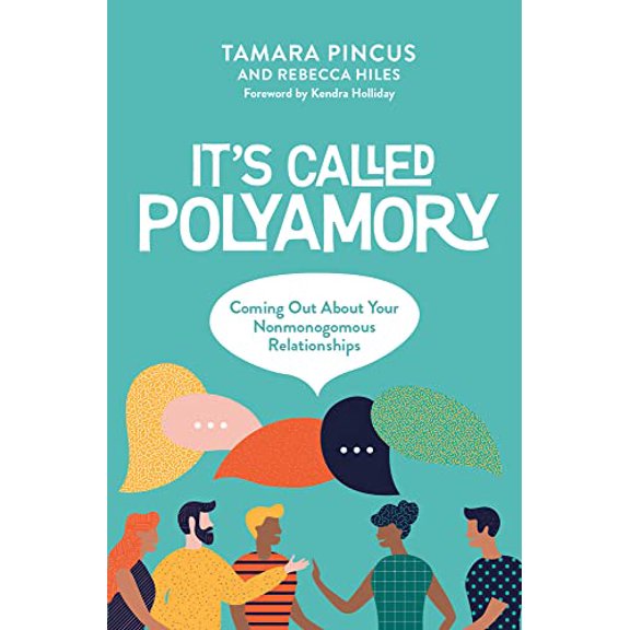 Pre-Owned It's Called Polyamory: Coming Out about Your Nonmonogamous Relationships (Paperback) 1944934421 9781944934422