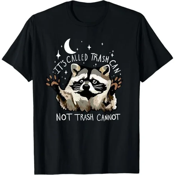 It's Called Trash Can Not Trash Cannot Funny Racoon T-Shirt