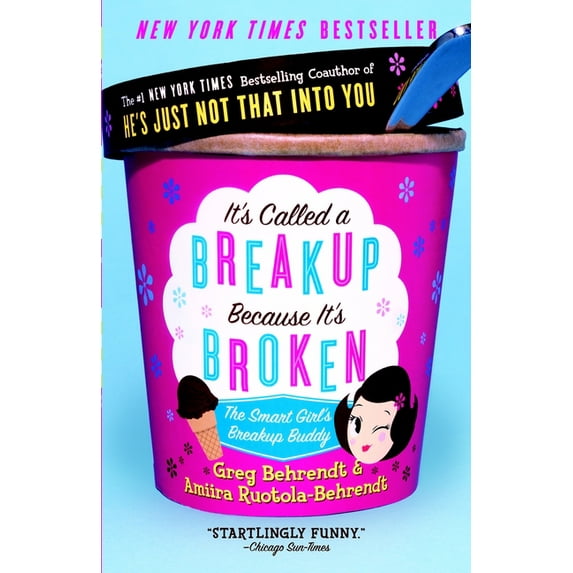 It's Called a Breakup Because It's Broken: The Smart Girl's Break-Up Buddy, (Paperback)