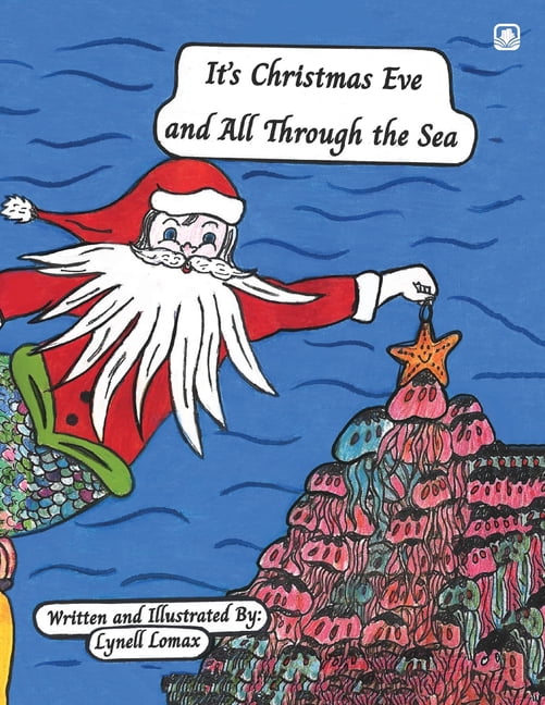 It's Christmas Eve and All Through the Sea, (Paperback)
