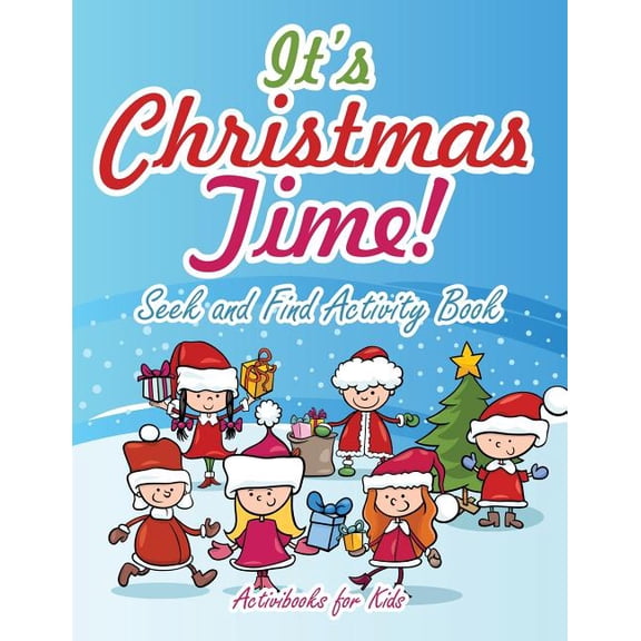 It's Christmas Time! Seek and Find Activity Book